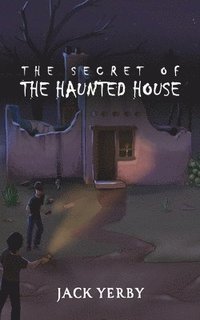 bokomslag The Secret of the Haunted House