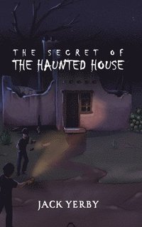 bokomslag The Secret of the Haunted House