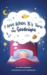 bokomslag I Love When It's Time to Say Goodnight