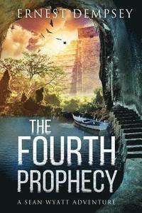 bokomslag The Fourth Prophecy: A Sean Wyatt Archaeological Thriller