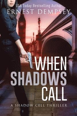 Ernest Dempsey - When Shadows Call: A Shadow Cell Thriller, Häftad