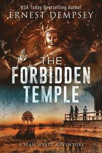 bokomslag The Forbidden Temple: A Sean Wyatt Archaeological Thriller