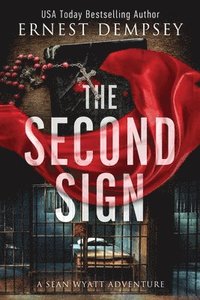 bokomslag The Second Sign: A Sean Wyatt Archaeological Thriller
