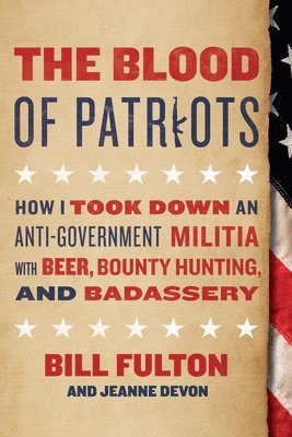 Bill Fulton, Jeanne Devon - Blood of Patriots, Inbunden
