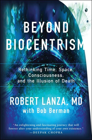 Robert Lanza, Bob Berman - Beyond Biocentrism, Häftad