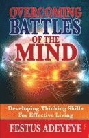 bokomslag Overcoming Battles of the Mind: Developing Thinking Skills for Effective Living