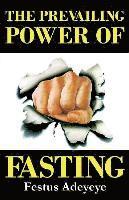 bokomslag The Prevailing Power of Fasting