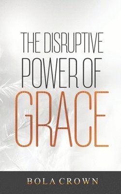 The Disruptive Power Grace 1