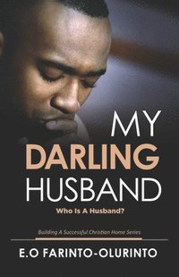 bokomslag My Darling Husband: Who is a Husband?