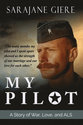 bokomslag My Pilot: A Story of War, Love, and ALS
