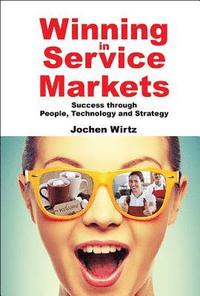 bokomslag Winning In Service Markets: Success Through People, Technology And Strategy