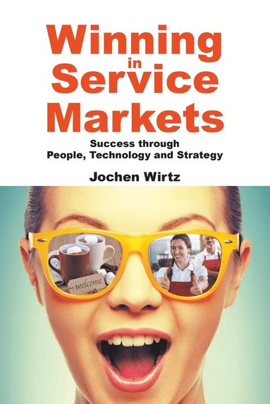 bokomslag Winning In Service Markets: Success Through People, Technology And Strategy