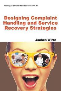 bokomslag Designing Complaint Handling And Service Recovery Strategies