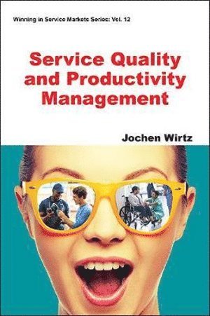 Jochen Wirtz, Singapore) Wirtz, Jochen (National University Of Singapore, WIRTZ JOCHEN, Wirtz Jochen - Service Quality And Productivity Management, Häftad