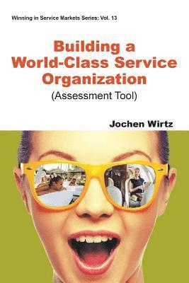 bokomslag Building A World Class Service Organization (Assessment Tool)
