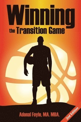 Adonal Foyle - Winning the Transition Game, Häftad