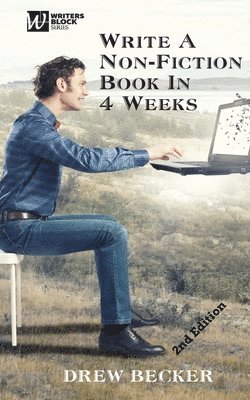 Write a Non-Fiction Book in 4 Weeks Second Edition 1