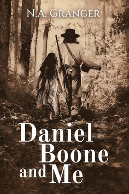 bokomslag Daniel Boone and Me