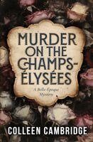 Colleen Cambridge - Murder on the Champs-Élysées: A Belle-Époque Mystery, Häftad
