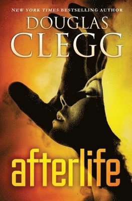 Douglas Clegg - Afterlife, Häftad