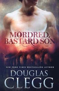 bokomslag Mordred, Bastard Son