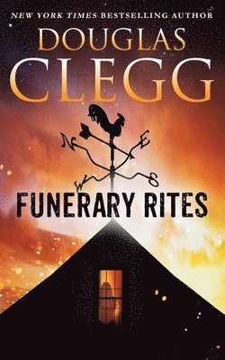 Douglas Clegg - Funerary Rites, Häftad