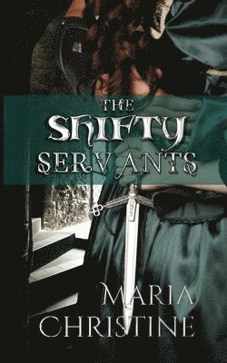 Maria Christine - The Shifty Servants, Häftad