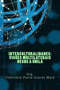 bokomslag Interculturalidades: visões multilaterais desde a UNILA