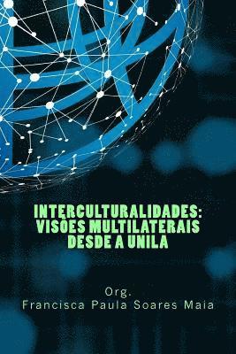 Interculturalidades: visões multilaterais desde a UNILA 1