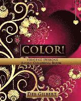 Color! Healing Designs Adult Coloring Book 1