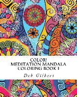 Color! Meditation Mandala Coloring, Book I 1