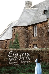 bokomslag Elaine and Etta Elaine's Escape