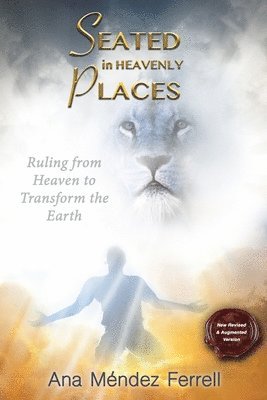 Ana Mendez Ferrell - Seated In Heavenly Places, Häftad