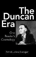 The Duncan Era: One Reader's Cosmology 1