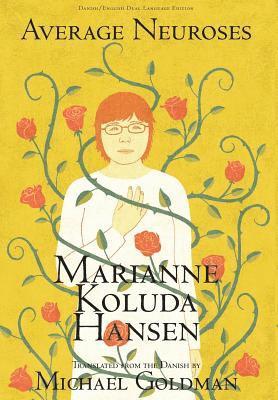 Marianne Koluda Hansen - Average Neuroses, Inbunden