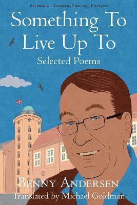 Benny Andersen - Something To Live Up To, Häftad