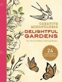 bokomslag Creative Mindfulness: Delightful Gardens