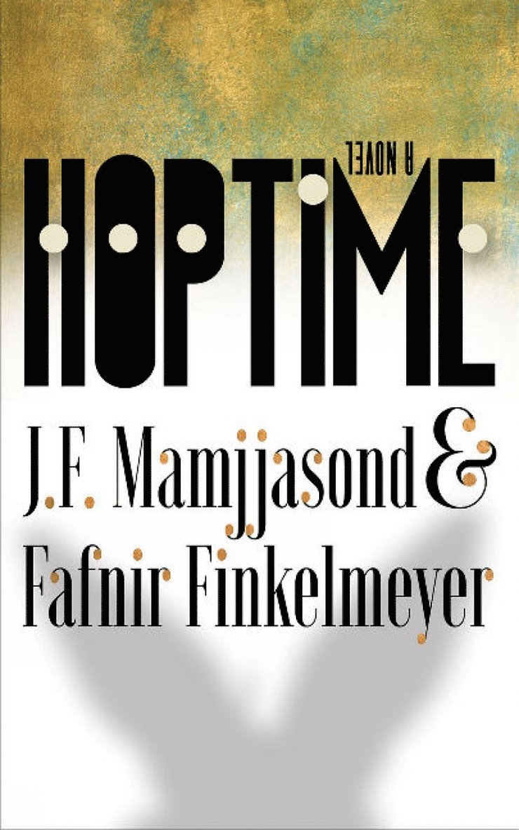 J F Mamjjasond, Fafnir Finkelmeyer, J. F. Mamjjasond, Fafnir, Finkelmeyer, Walter Smart - Hoptime, Häftad