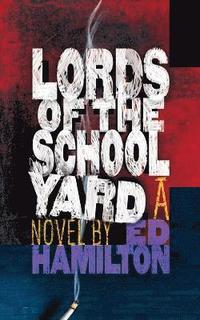bokomslag Lords of the Schoolyard