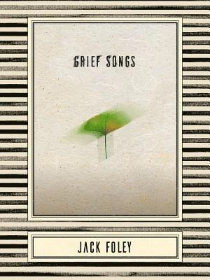 Grief Songs 1
