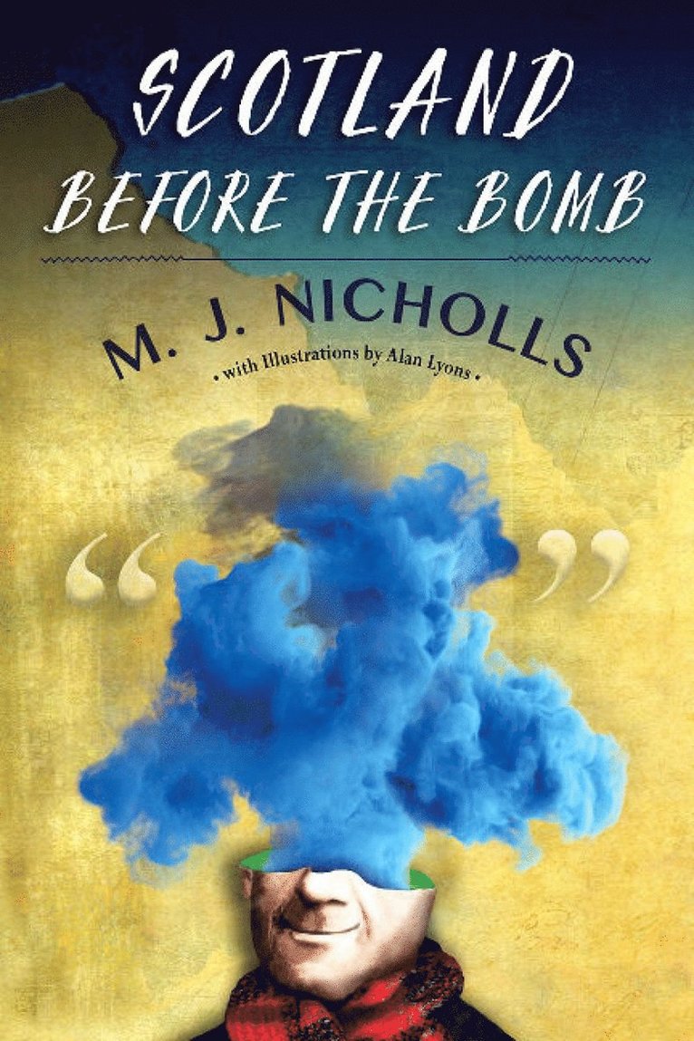 M J Nicholls, M. J. Nicholls, M.J., Nicholls - Scotland Before the Bomb, Häftad