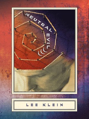 Lee Klein, Lee, Klein - Neutral Evil ))), Häftad