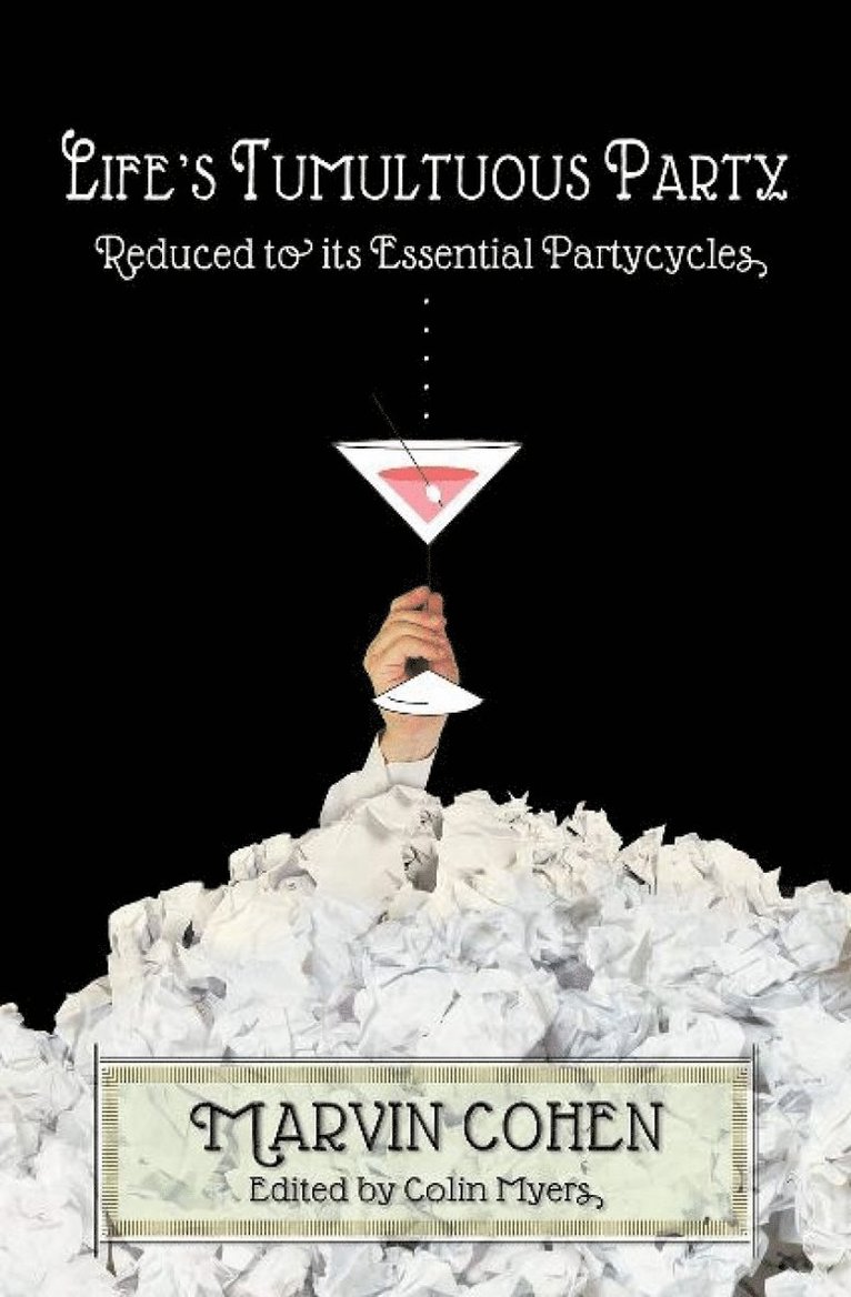 Marvin Cohen, Marvin, Cohen - Life's Tumultuous Party, Häftad