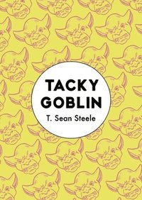 bokomslag Tacky Goblin
