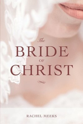 Rachel Meeks - The Bride of Christ, Häftad