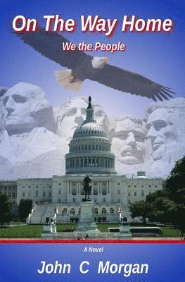 John C. Morgan - On The Way Home: We The People, Häftad