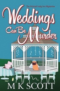 bokomslag Weddings Can Be Murder: A Cozy Mystery with Recipes