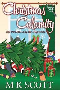 bokomslag The Painted Lady Inn Mysteries: Christmas Calamity: A Cozy Mystery with Recipes