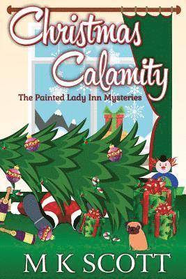 The Painted Inn Mysteries: Christmas Calamity: A Cozy Mystery with Recipes 1