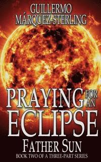 bokomslag Praying for an Eclipse